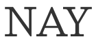 NAY