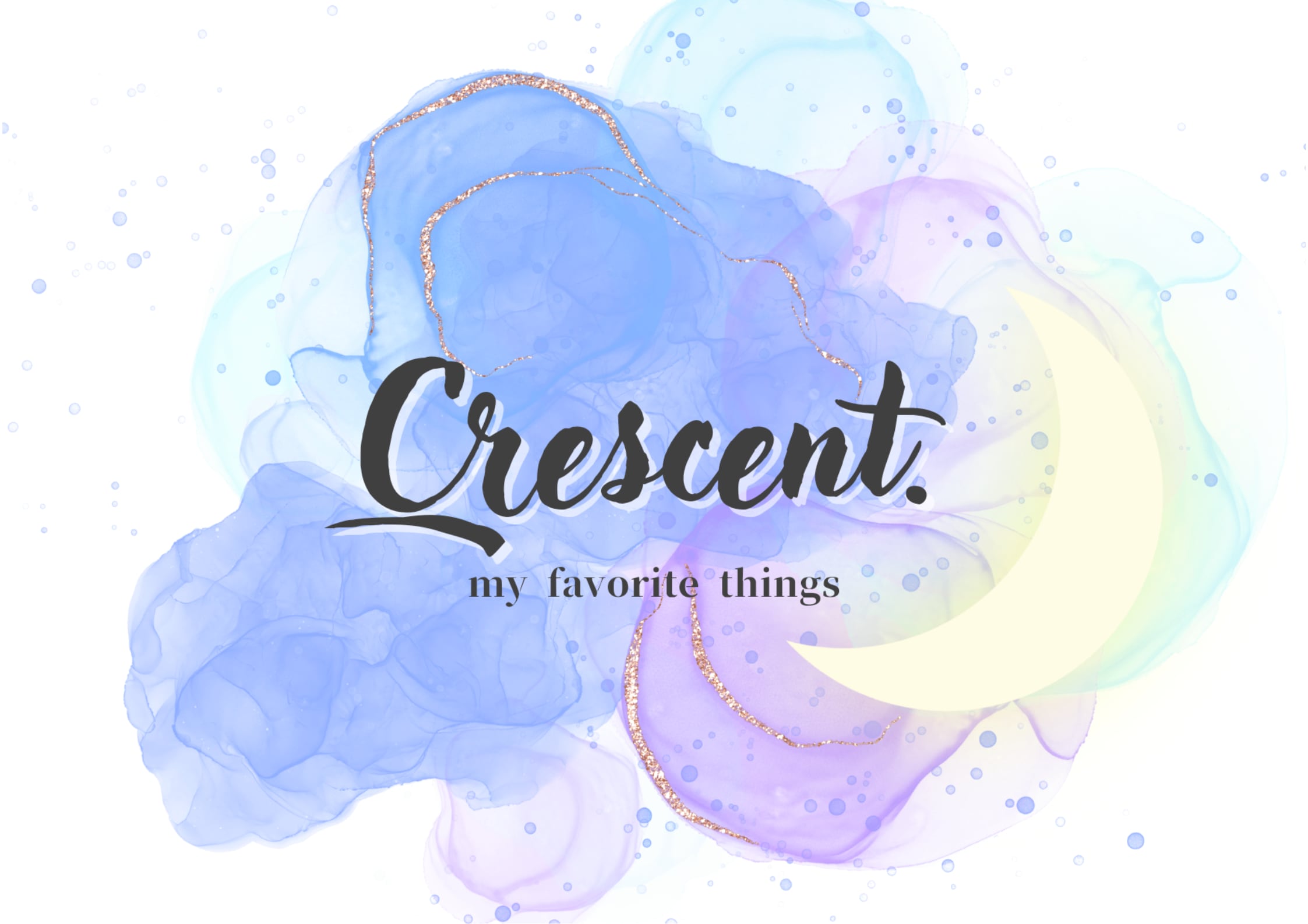 Crescent. -my favorite things-