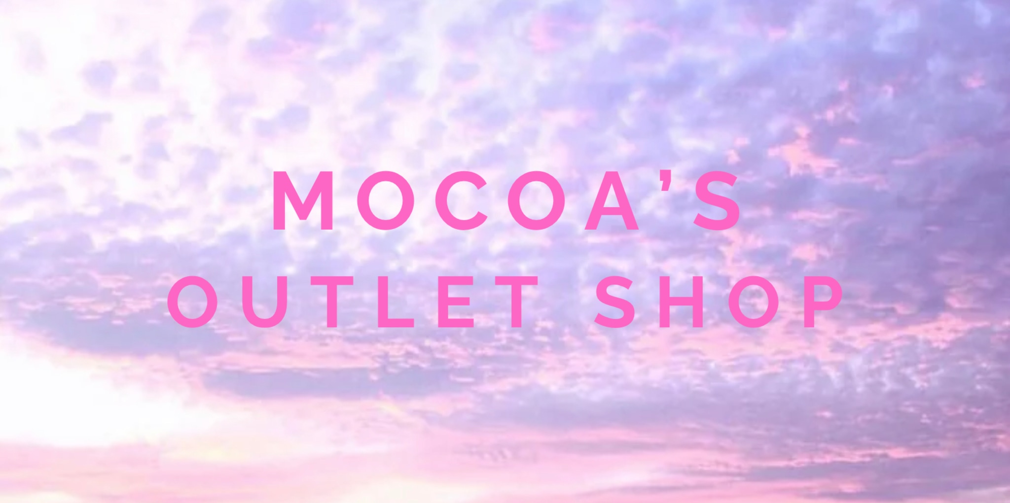 mocoa's OUTLET