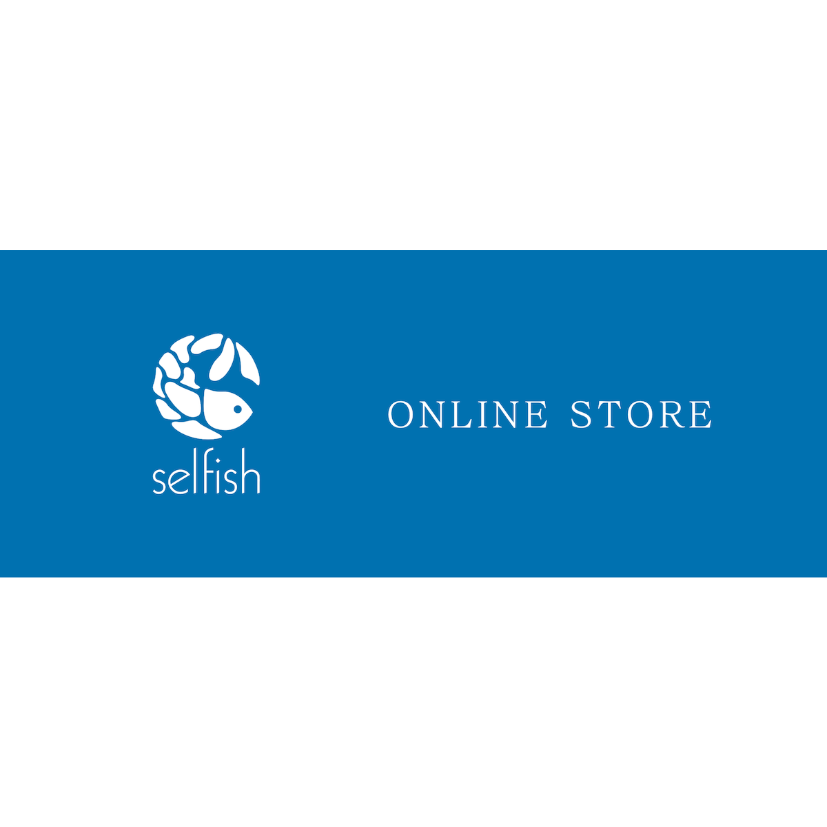 selfish オンラインストア selfish オンラインストア