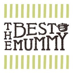 THE BEST MUMMY