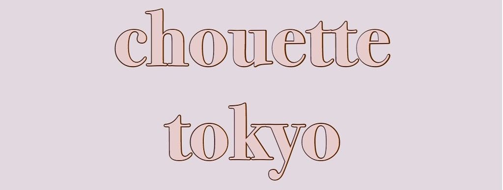 chouette tokyo