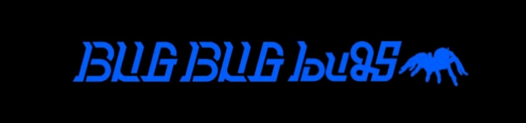 Bug Bug bugs　【奇蟲専門店】