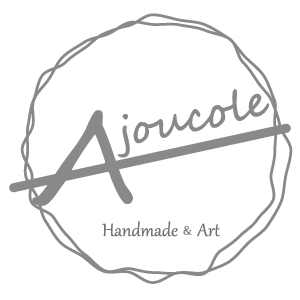 Ajoucole Handmade ＆ Art