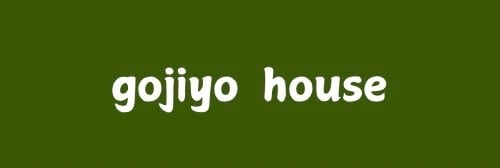 gojiyo house