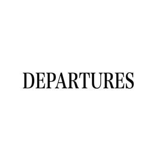 DEPARTURES
