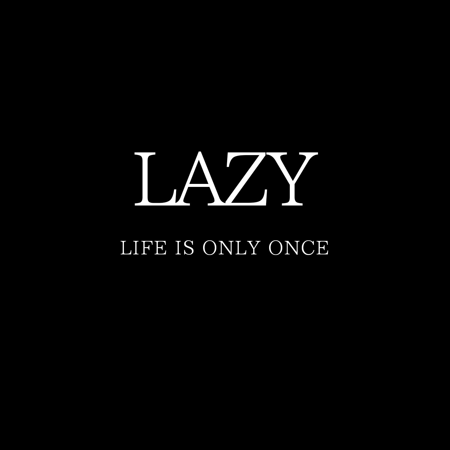 LAZY