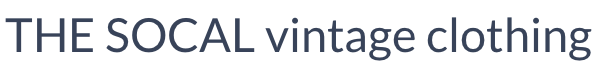 THE SOCAL VINTAGE CLOTHING