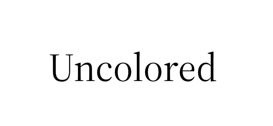 Uncolored