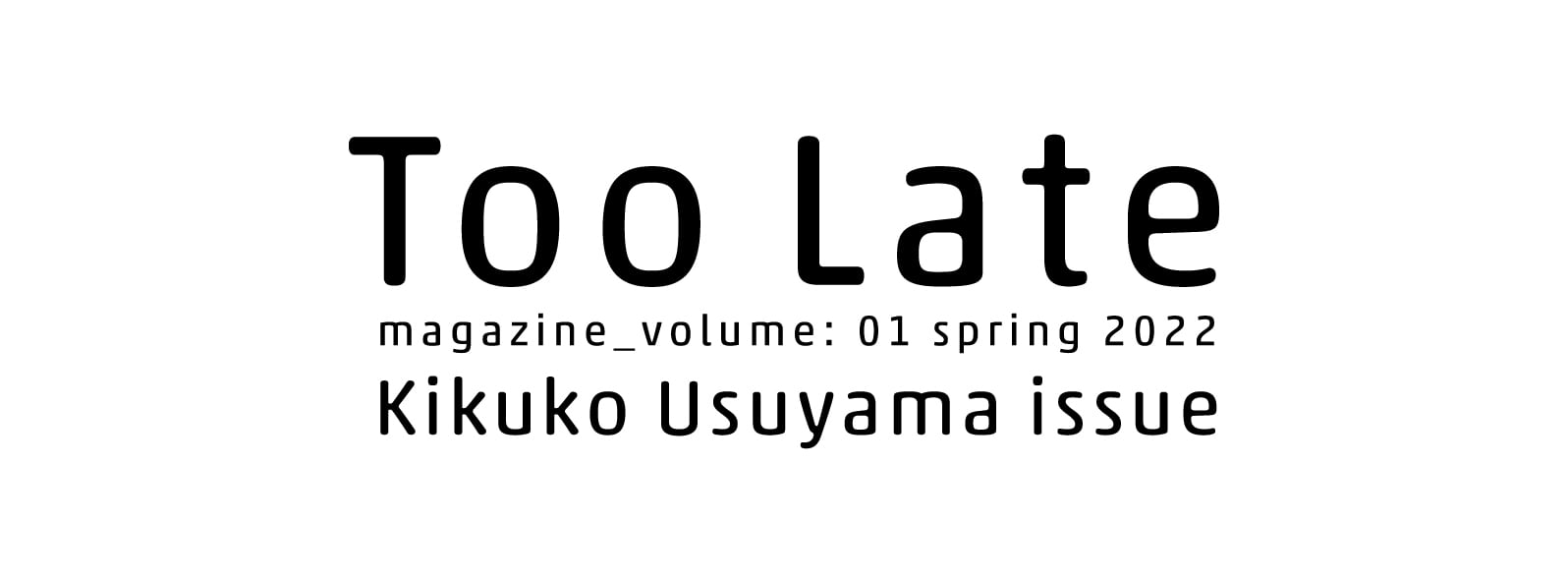 Too Late magazine
