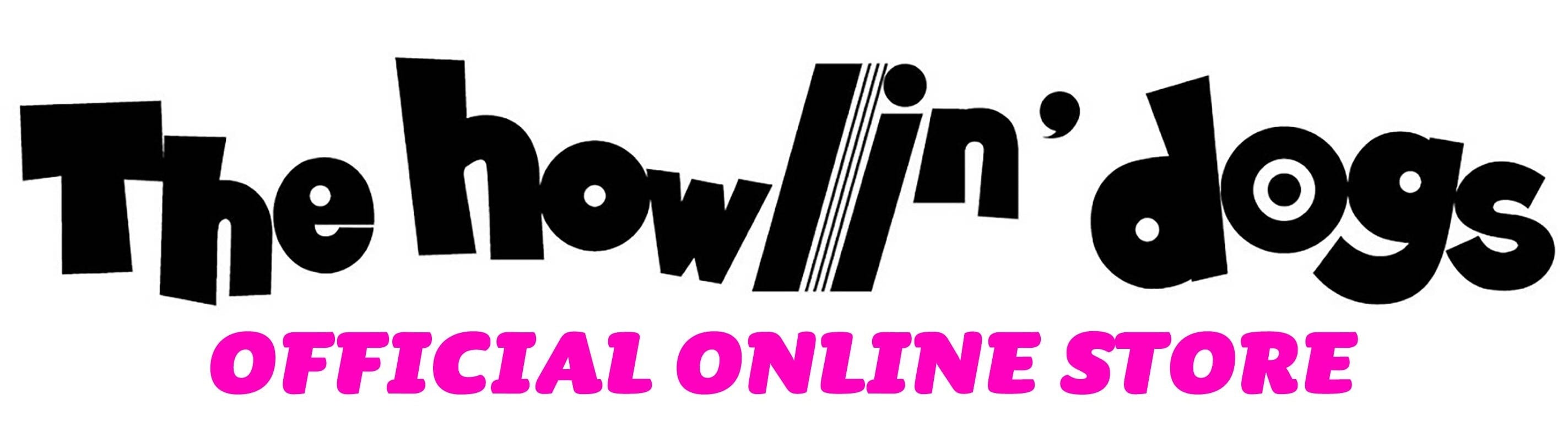 The howlin' dogs ONLINE STORE