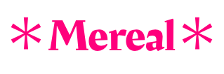 ＊Mereal＊