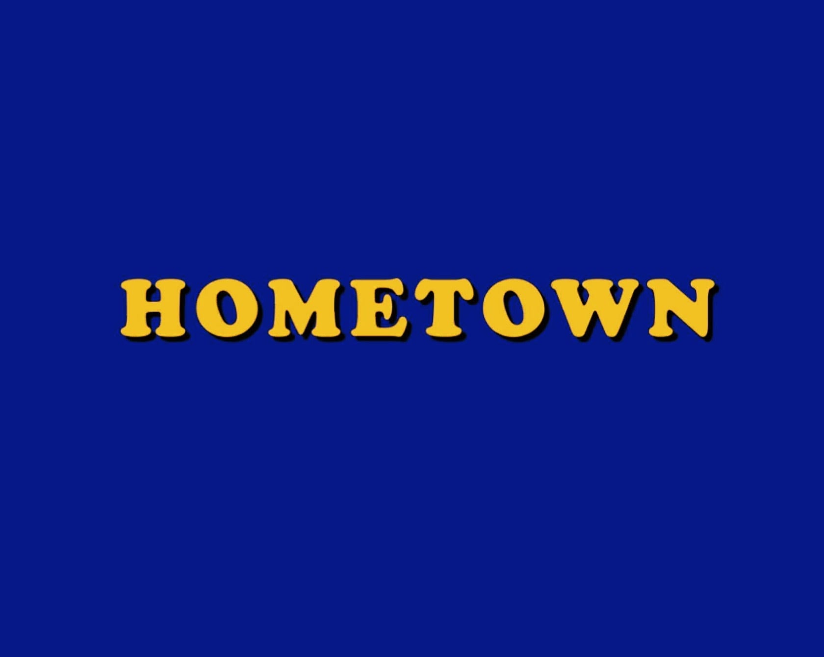 HOMETOWN