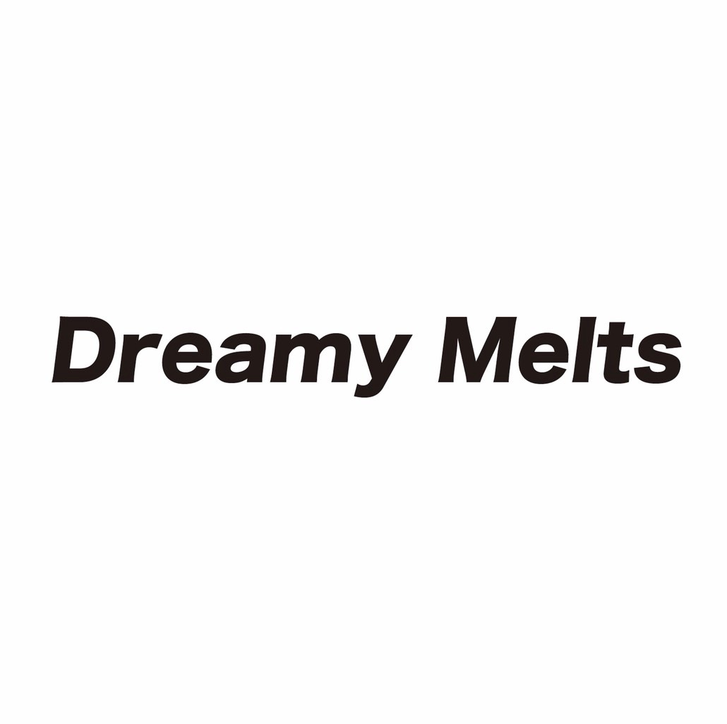 Dreamy Melts