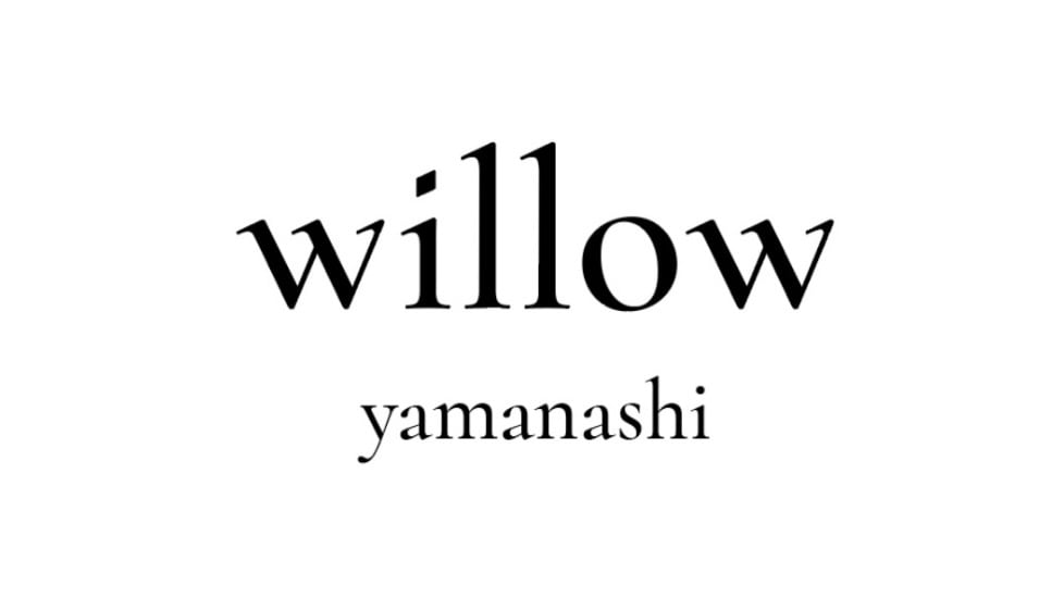 willow yamanashi