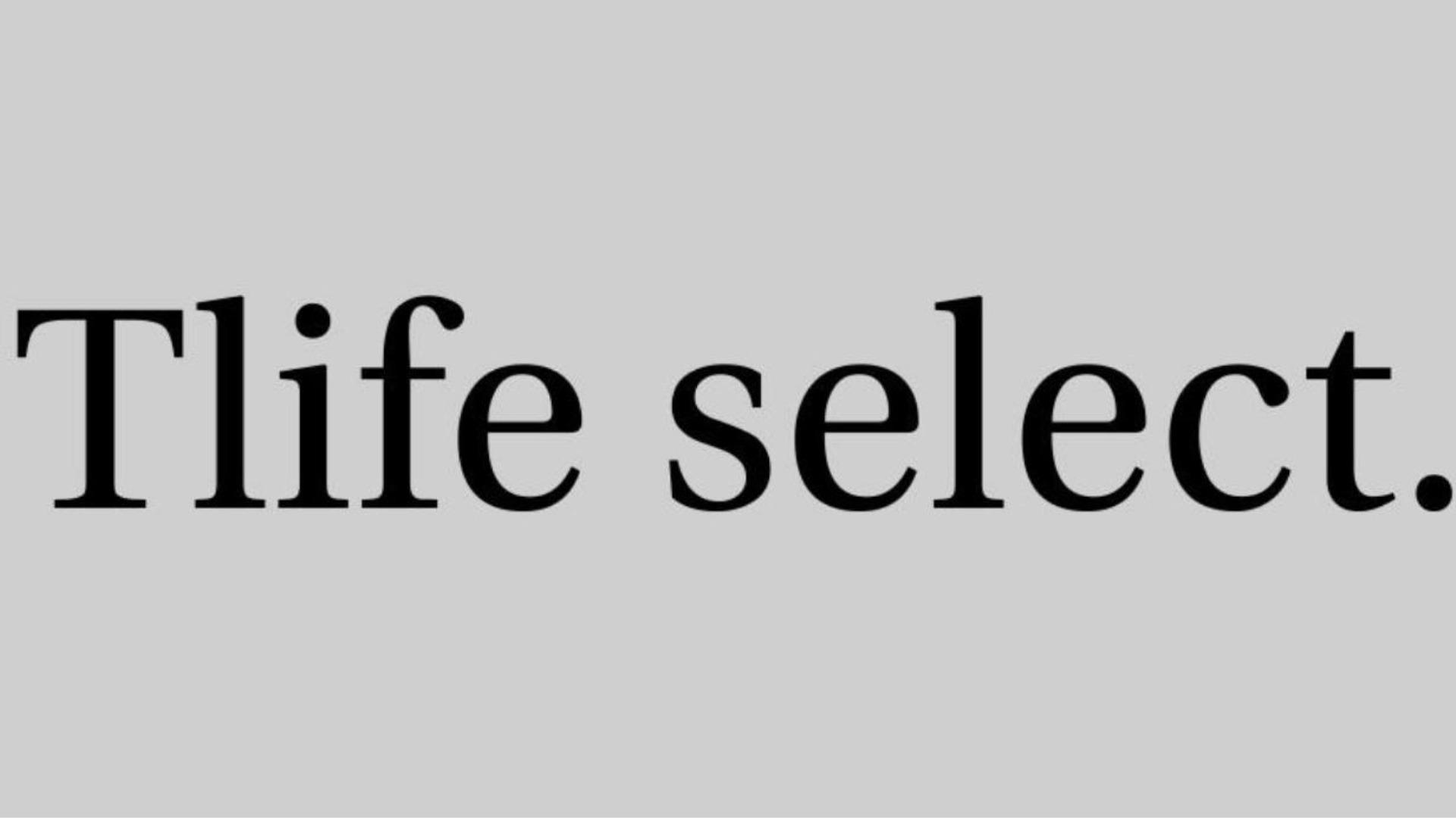 Tlife