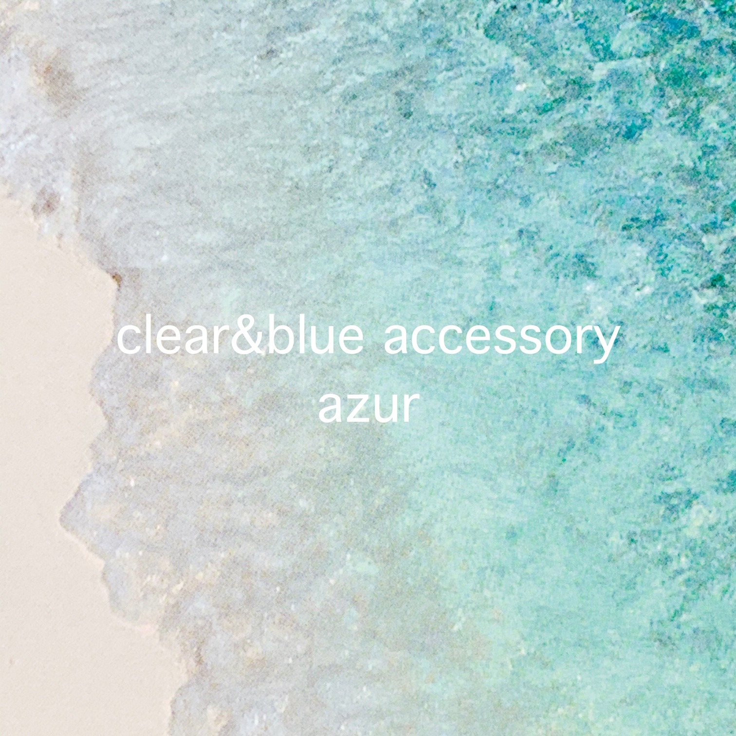 clear&blue accessory azur