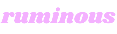 ABOUT | ruminous