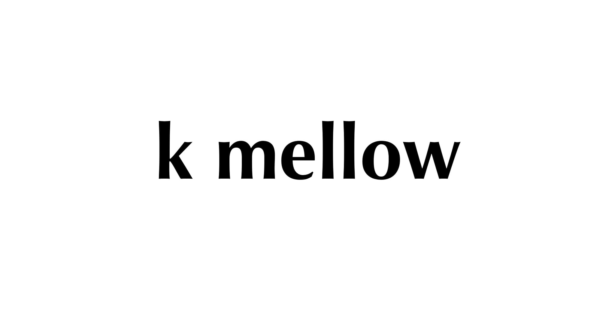 k mellow