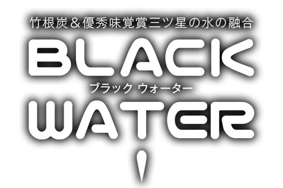 BLACK WATER