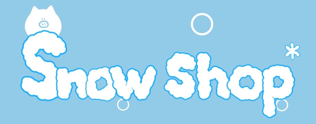 Snow shop*