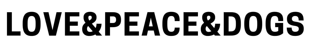 LOVE&PEACE&DOGS
