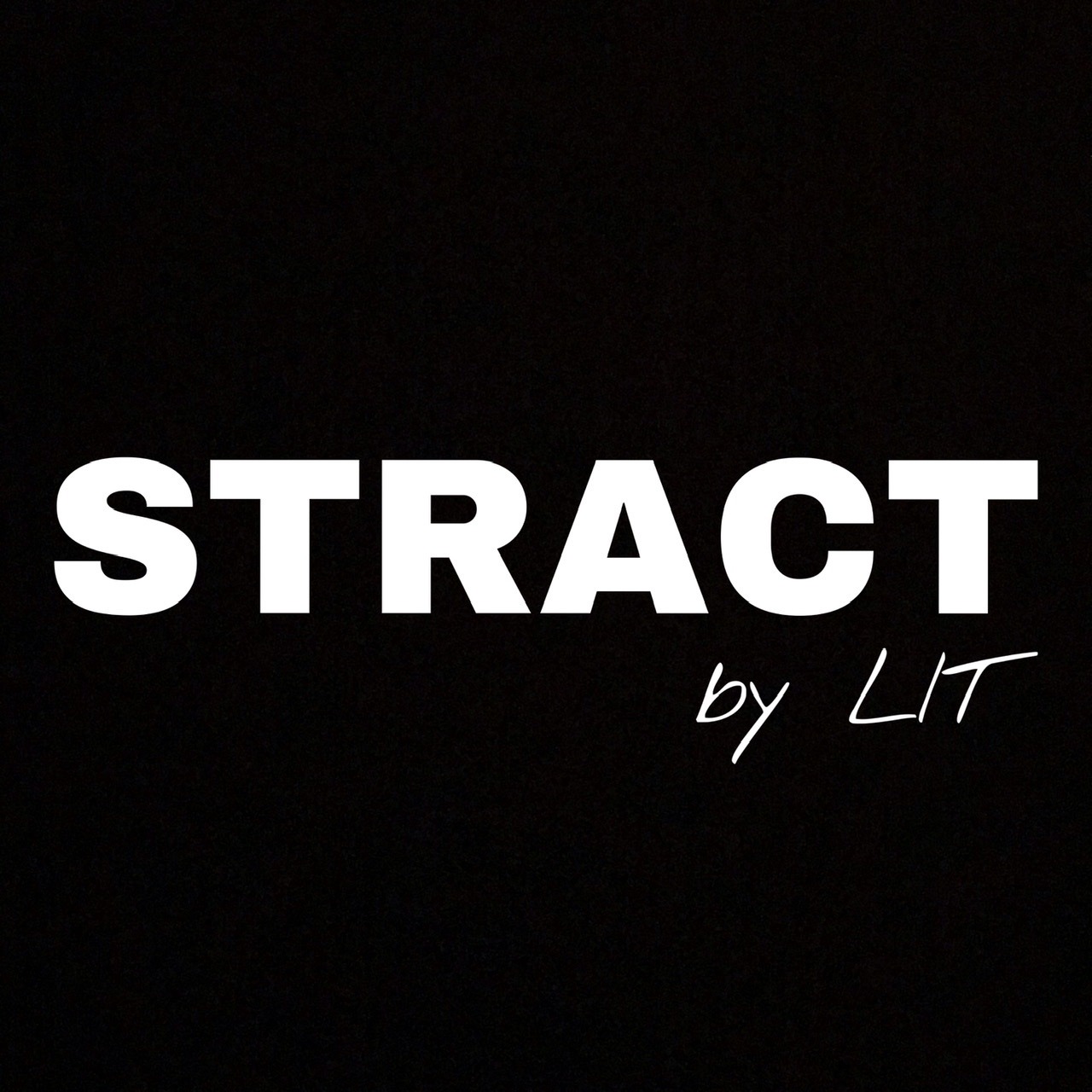 STRACT by LIT.