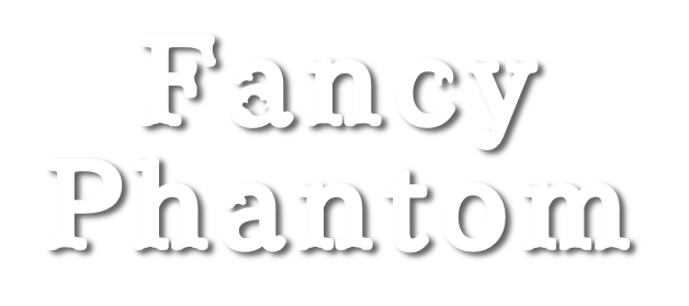 Fancy Phantom