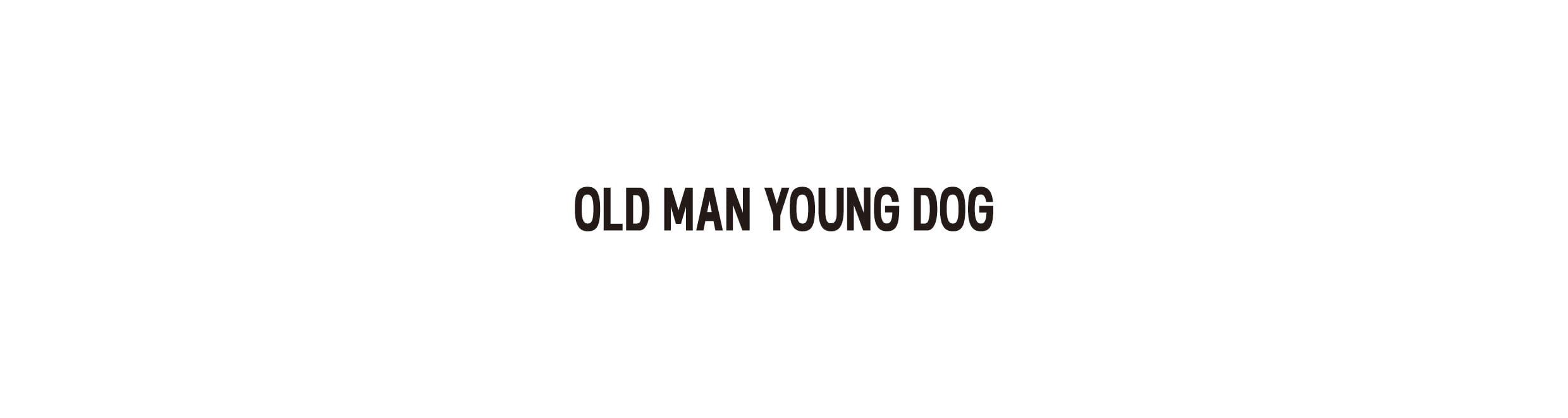 OLD MAN YOUNG DOG