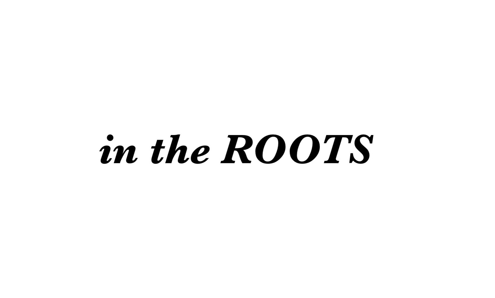 【in the ROOTS】ONLINE SHOP