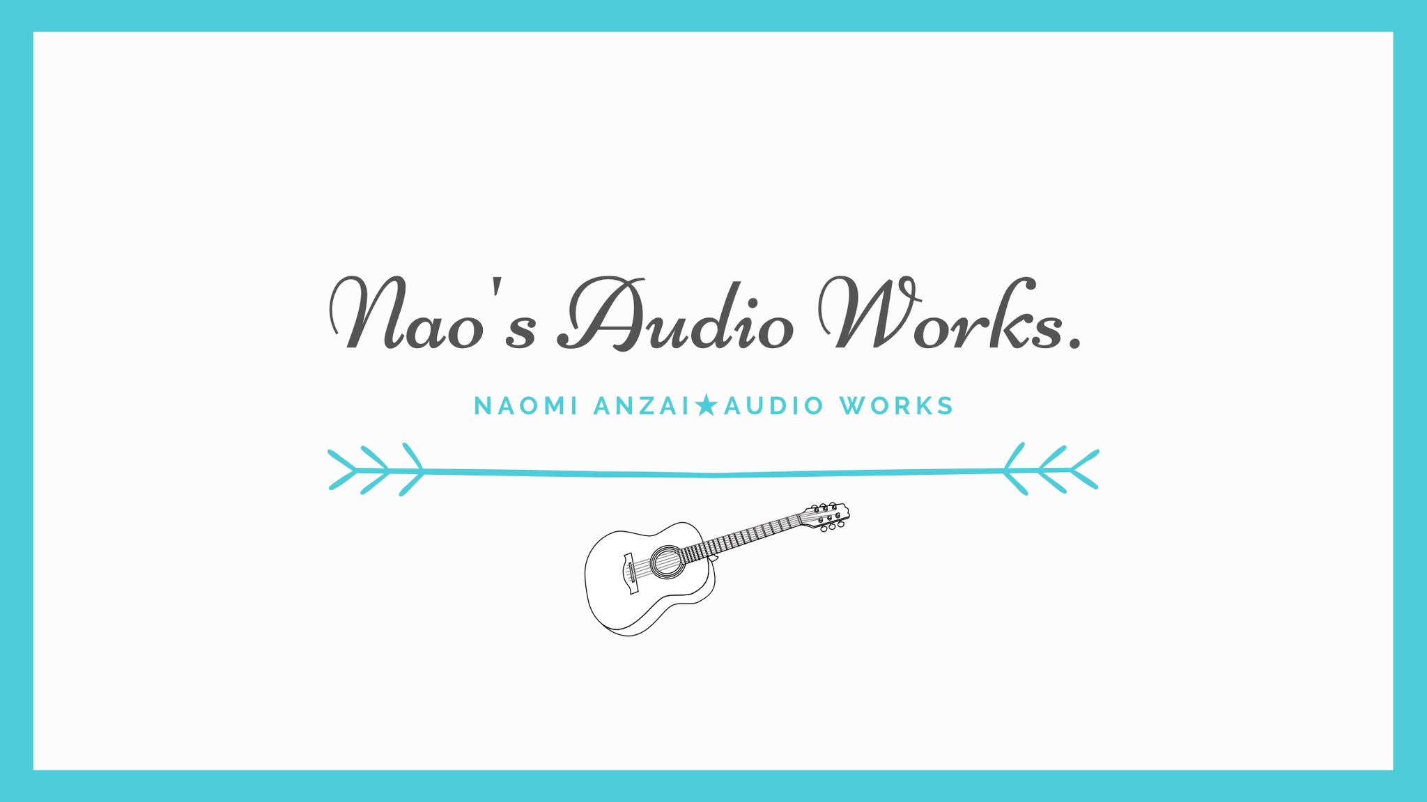 Nao's Audio Works.