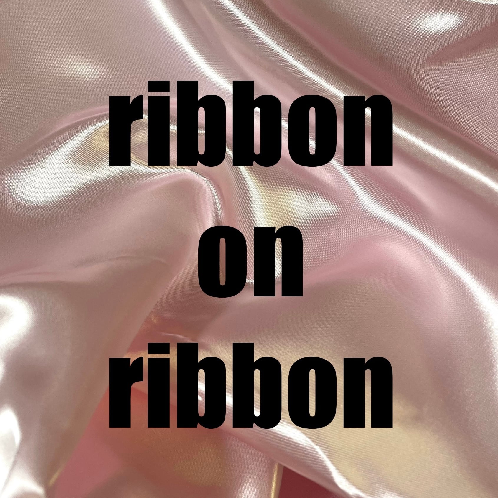 ribbon on ribbon（リボンオンリボン）