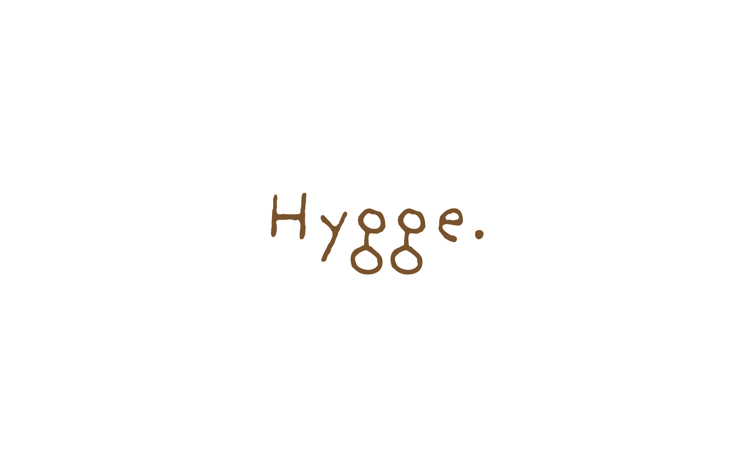 Hygge.
