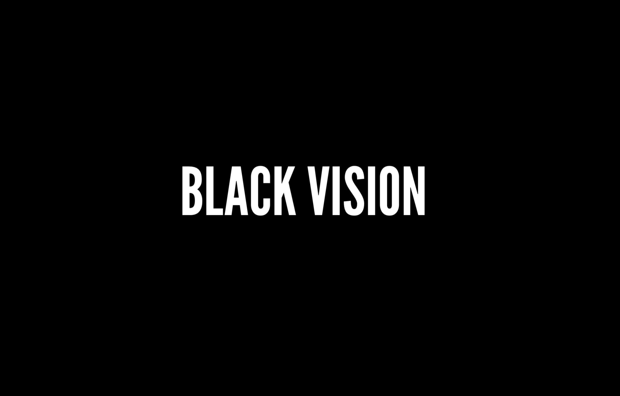 BLACK VISION