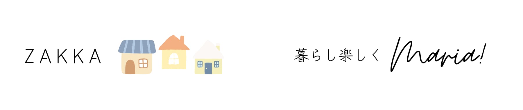 ZAKKA　暮らし楽しくMaria!