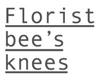Florist bee's knees 　フローリストビーズニーズ　石川県金沢市にあるお花屋さんです。