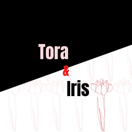 Tora&Iris