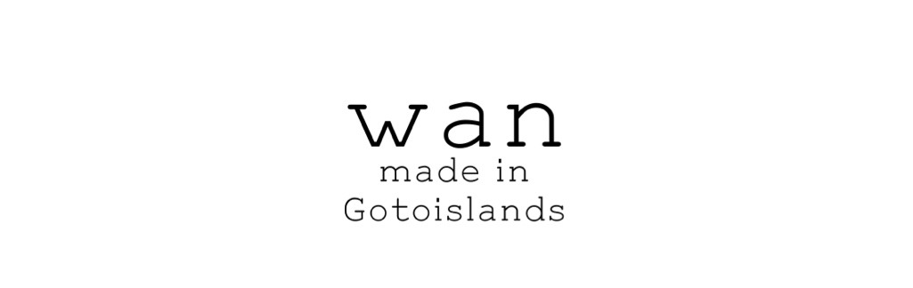 wan -made in Gotoislands-
