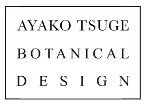 AYAKO TSUGE BOTANICAL DESIGN 