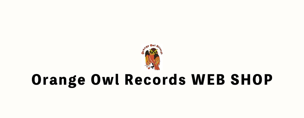 Orange Owl Records WEB SHOP