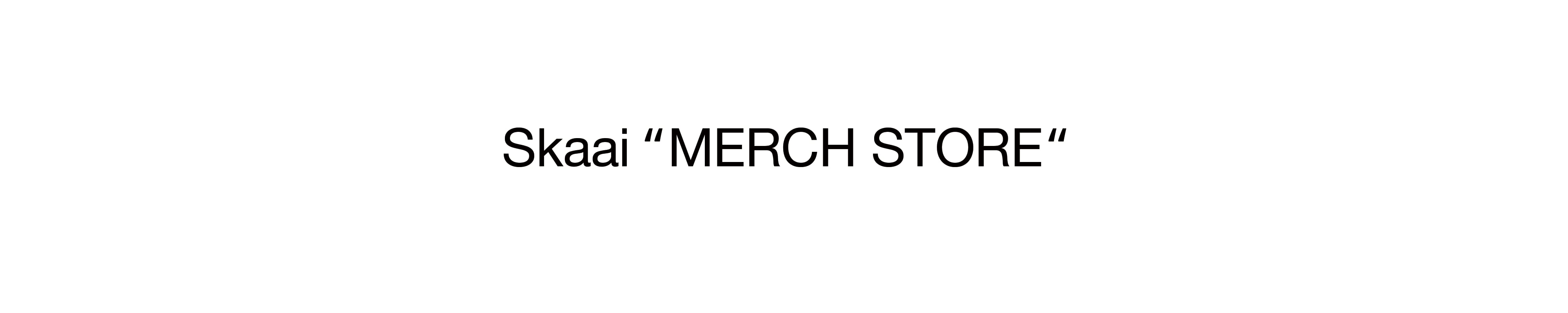 Skaai "MERCH STORE"