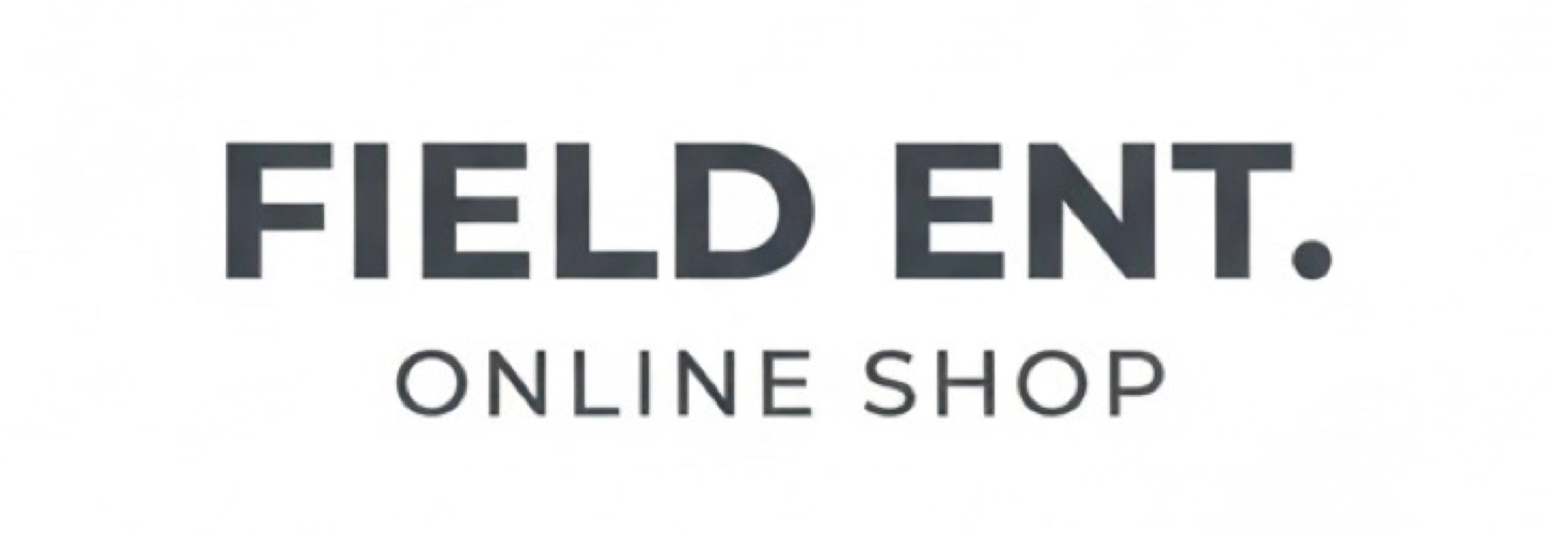 FIELD ENT. ONLINE SHOP