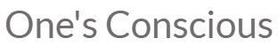 One's Conscious
