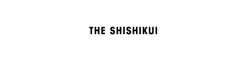 THE SHISHIKUI