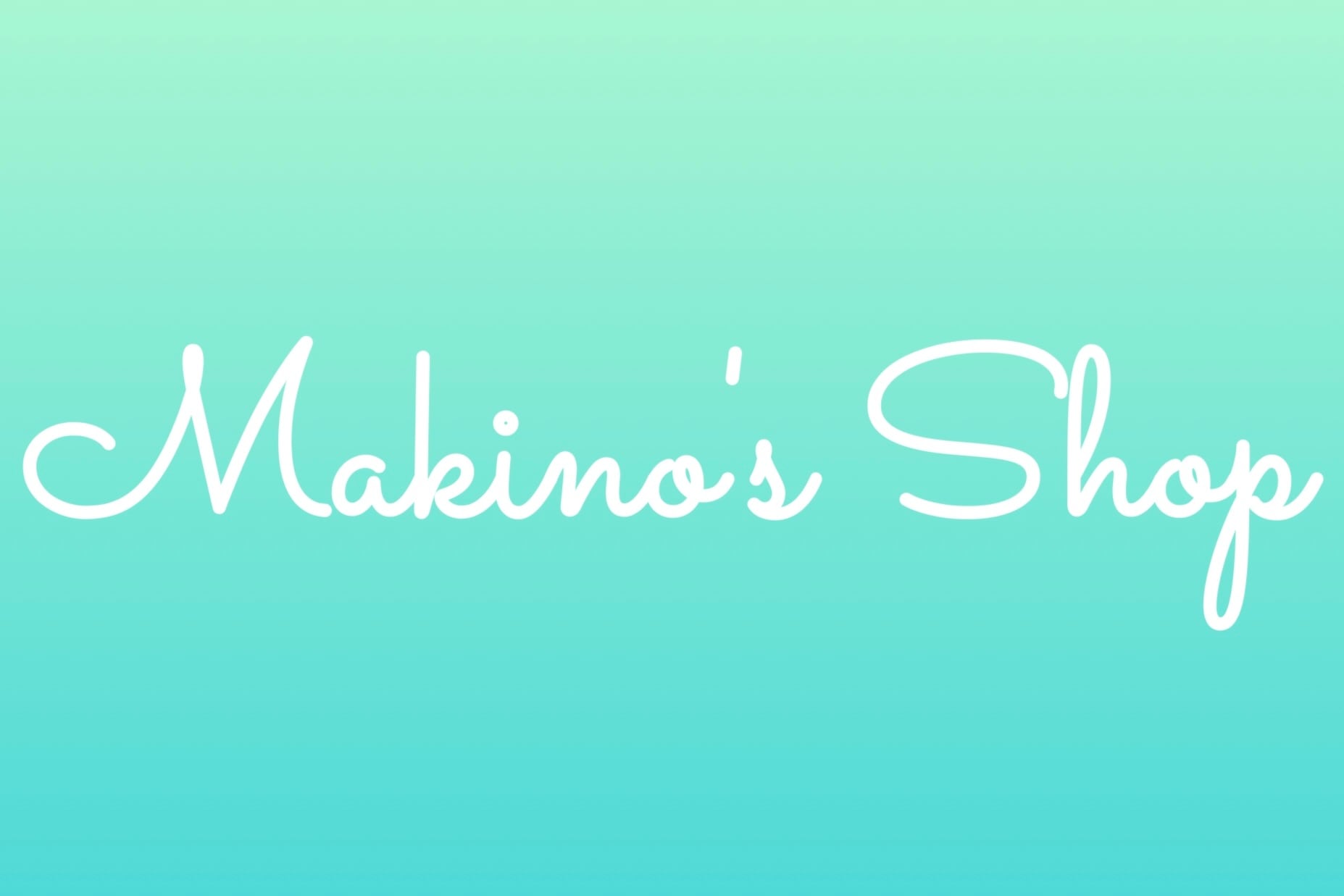 Makino's Shop.
