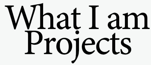 whatIamProjects