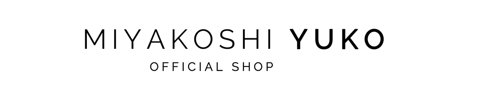 MIYAKOSHI YUKO OFFICIAL SHOP