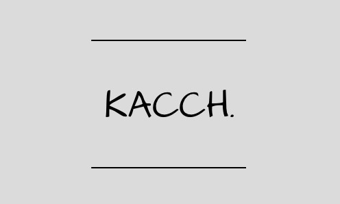kacch. カッチ