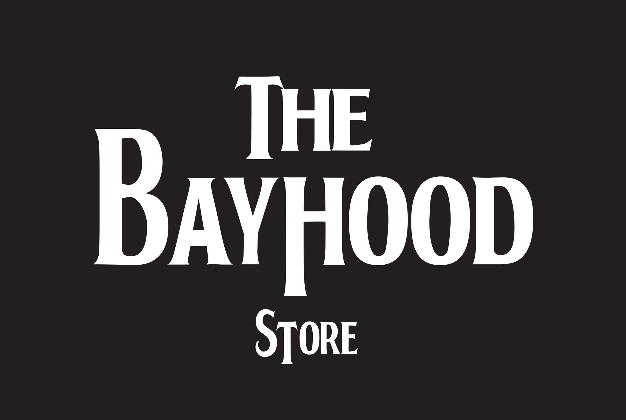 THE BAYHOOD Store