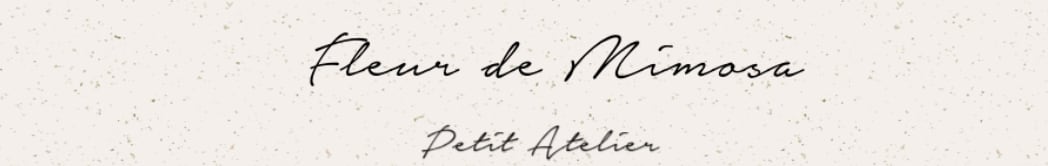 Petit Atelier Fleur de Mimosa